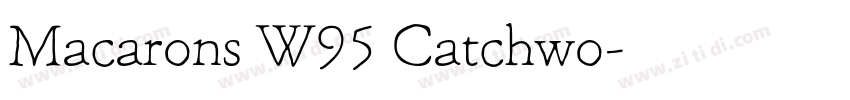 Macarons W95 Catchwo字体转换